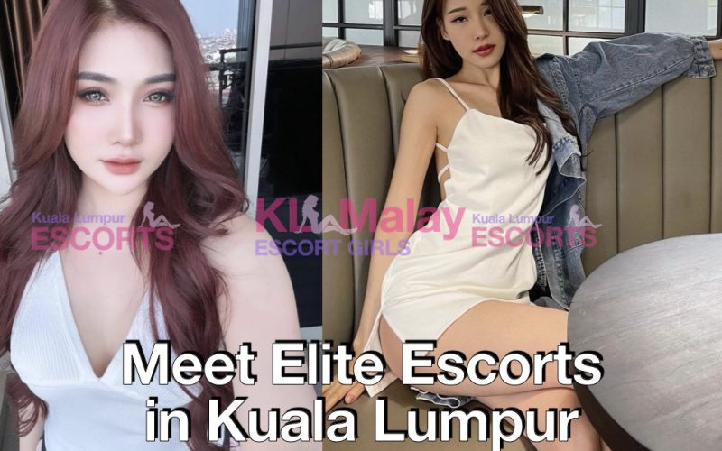 Meet Elite Escorts in Kuala Lumpur